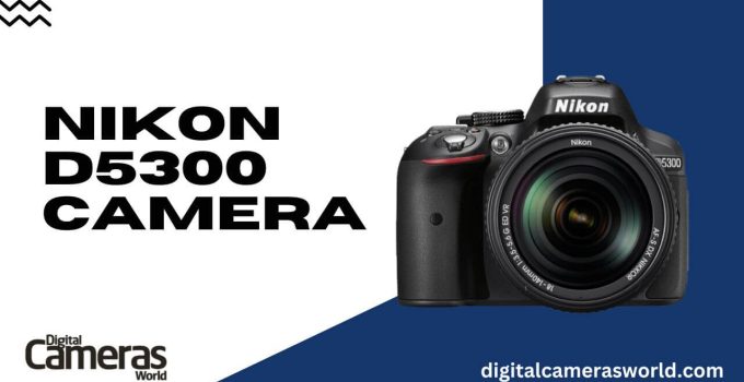 Nikon D5300 Camera review