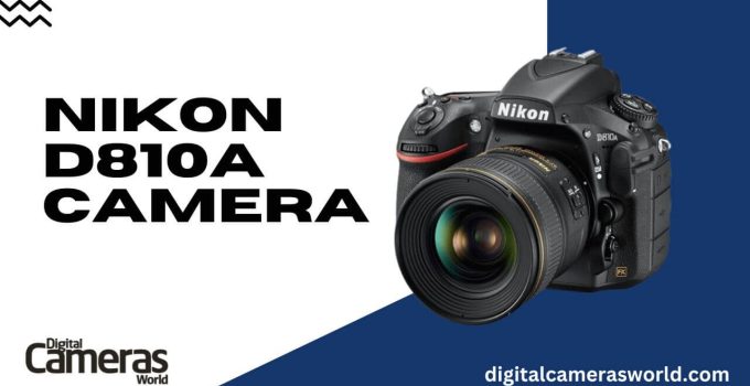 Nikon D810A Camera review
