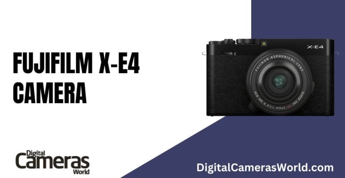 Fujifilm X-E4 Camera Review 2023