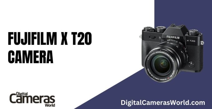Fujifilm X-T20 Camera Review