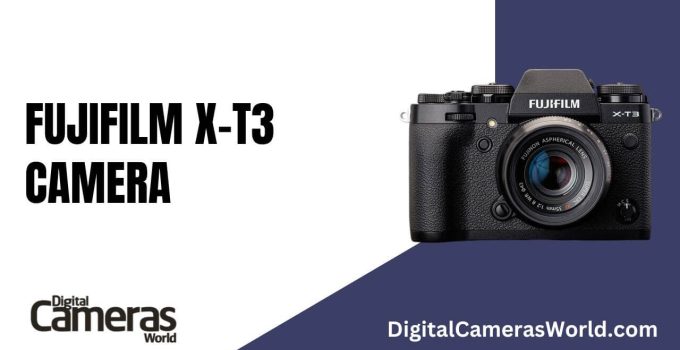 Fujifilm X-T3 Camera Review