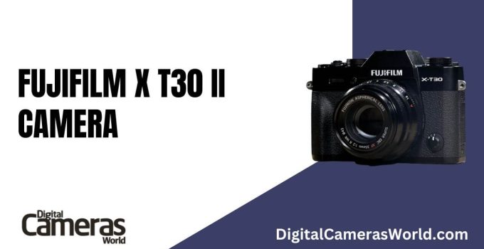 Fujifilm X-T30 II Camera Review