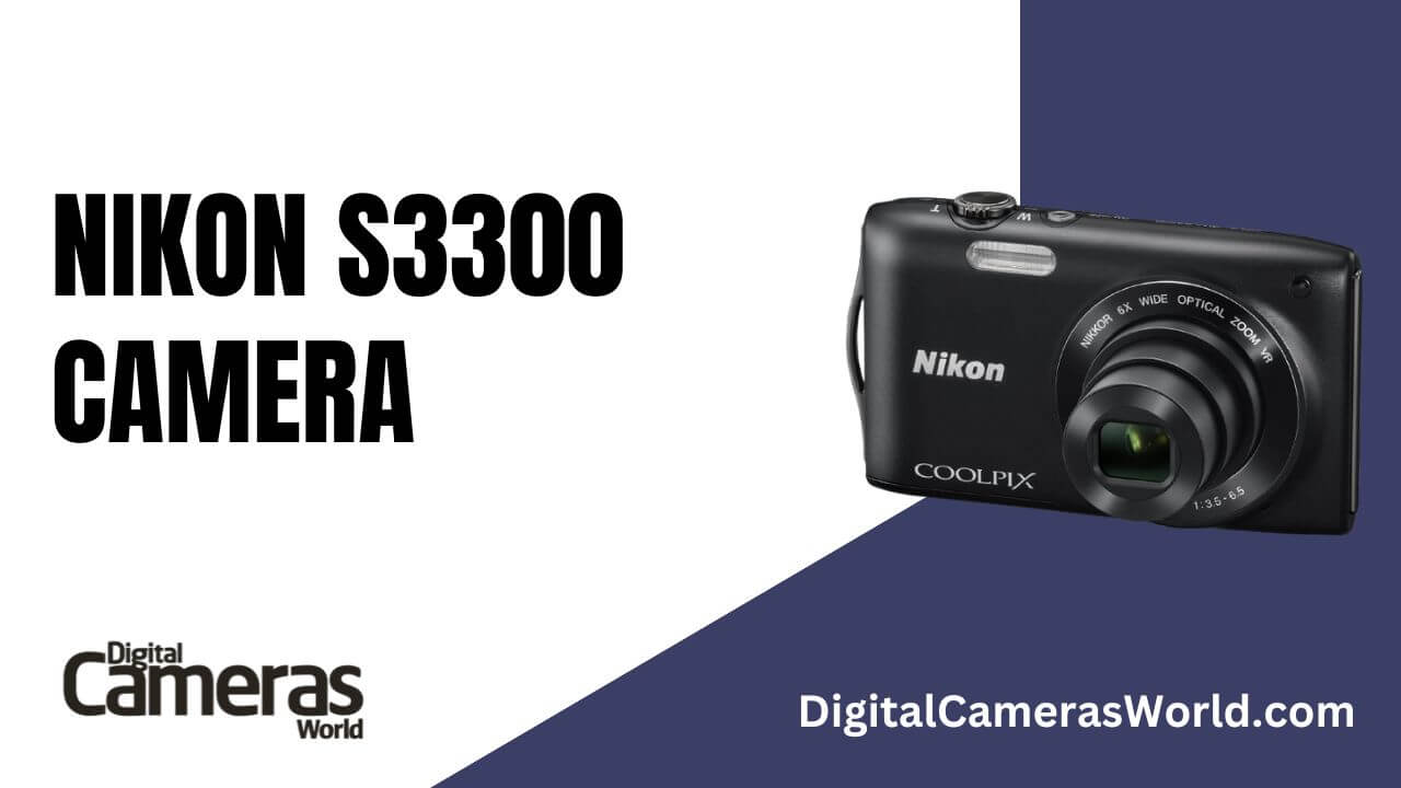 Nikon S3300 Camera Review