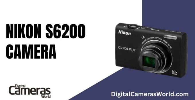 Nikon S6200 Camera Review
