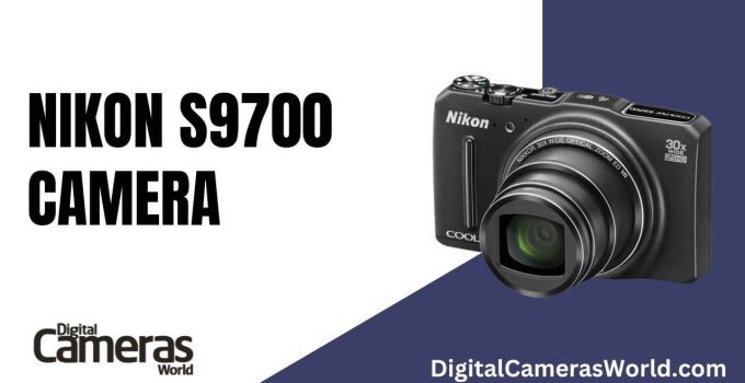 Nikon S9700 Camera Review