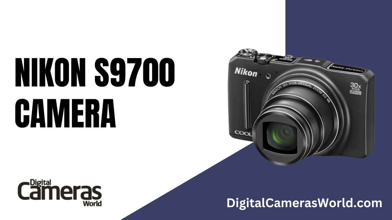Nikon S9700 Camera Review