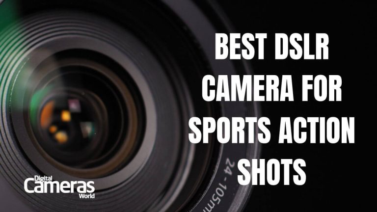 10 Best DSLR Cameras for Sports Action Shots 2024